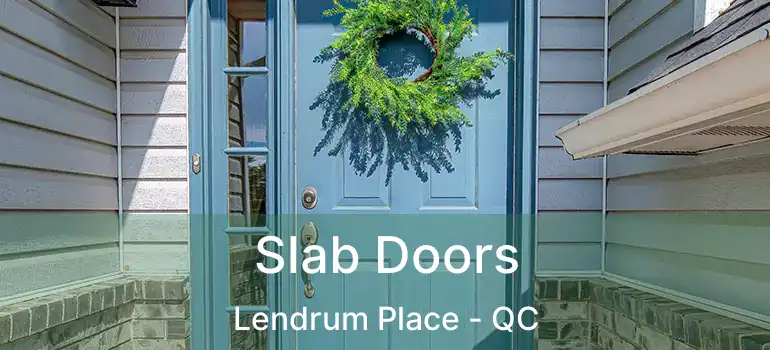  Slab Doors Lendrum Place - QC