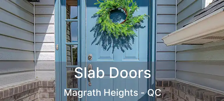  Slab Doors Magrath Heights - QC