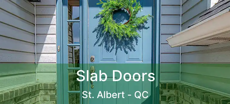  Slab Doors St. Albert - QC