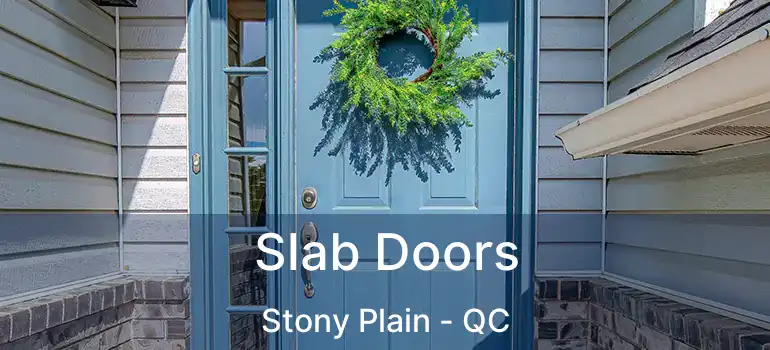  Slab Doors Stony Plain - QC
