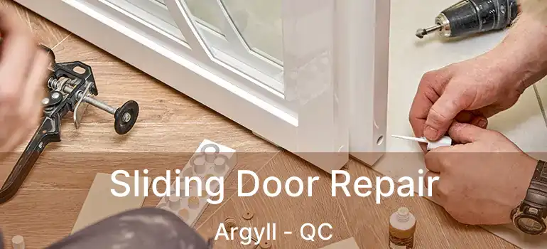  Sliding Door Repair Argyll - QC