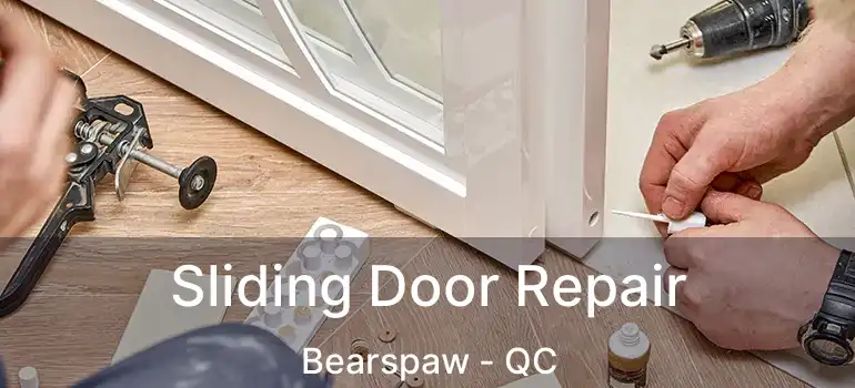  Sliding Door Repair Bearspaw - QC