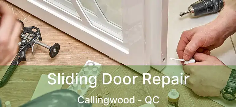  Sliding Door Repair Callingwood - QC