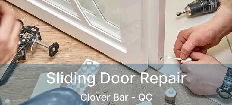  Sliding Door Repair Clover Bar - QC