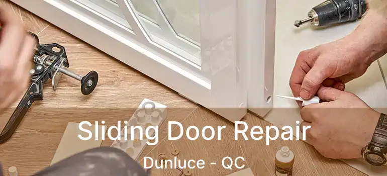  Sliding Door Repair Dunluce - QC
