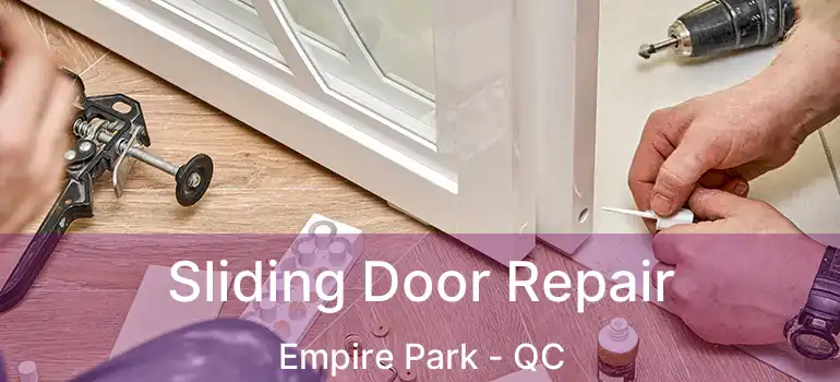  Sliding Door Repair Empire Park - QC