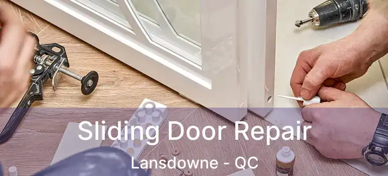 Sliding Door Repair Lansdowne - QC