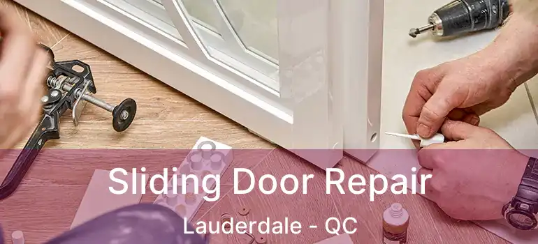  Sliding Door Repair Lauderdale - QC