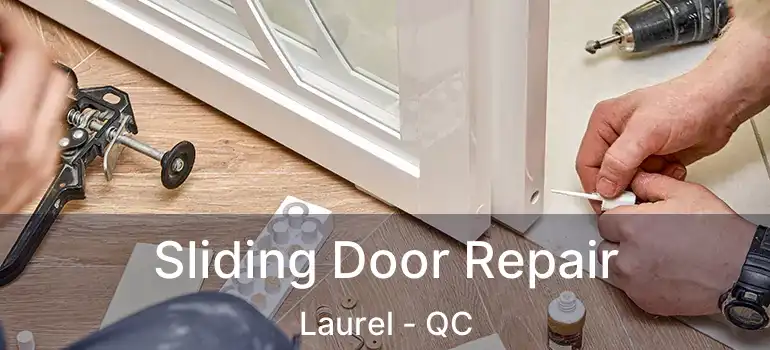  Sliding Door Repair Laurel - QC