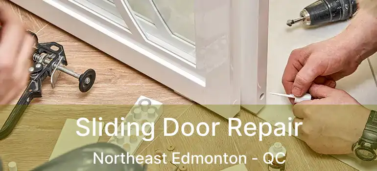  Sliding Door Repair Northeast Edmonton - QC