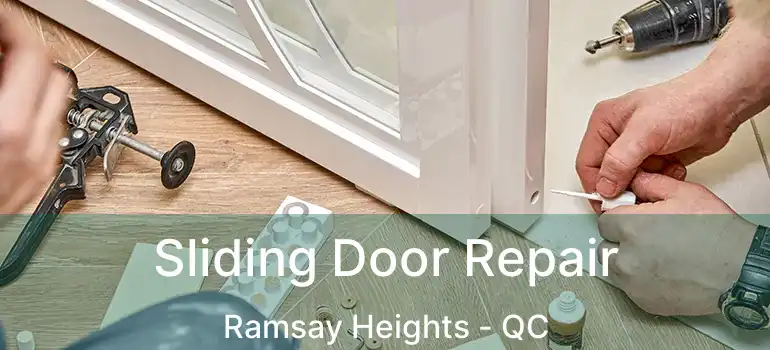 Sliding Door Repair Ramsay Heights - QC