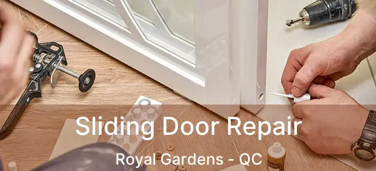  Sliding Door Repair Royal Gardens - QC
