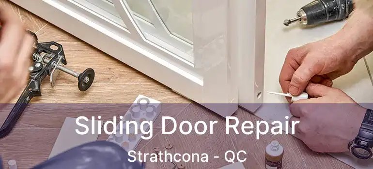  Sliding Door Repair Strathcona - QC