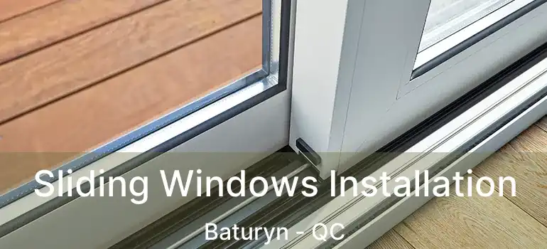  Sliding Windows Installation Baturyn - QC