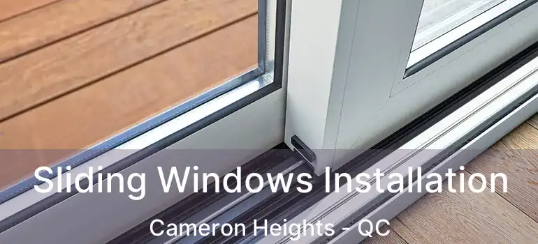  Sliding Windows Installation Cameron Heights - QC