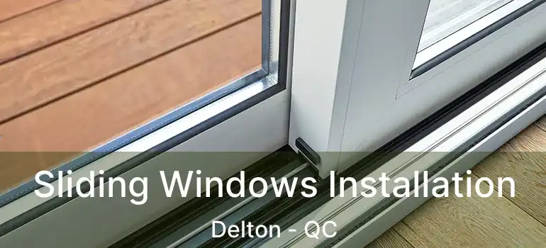  Sliding Windows Installation Delton - QC