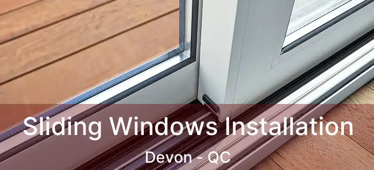  Sliding Windows Installation Devon - QC