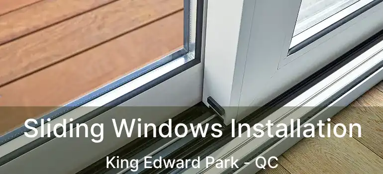  Sliding Windows Installation King Edward Park - QC