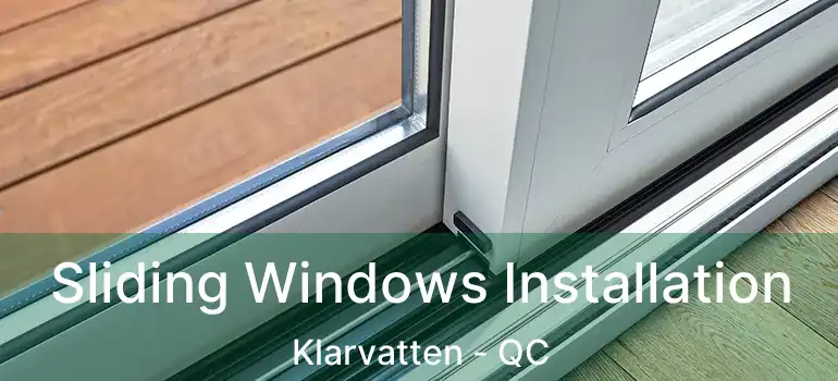  Sliding Windows Installation Klarvatten - QC