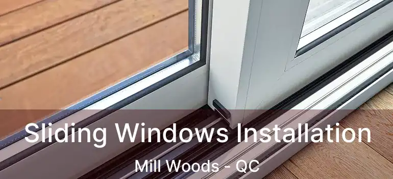  Sliding Windows Installation Mill Woods - QC