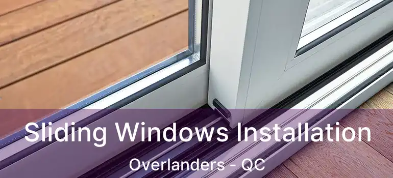 Sliding Windows Installation Overlanders - QC