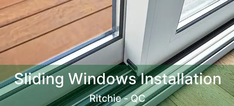  Sliding Windows Installation Ritchie - QC