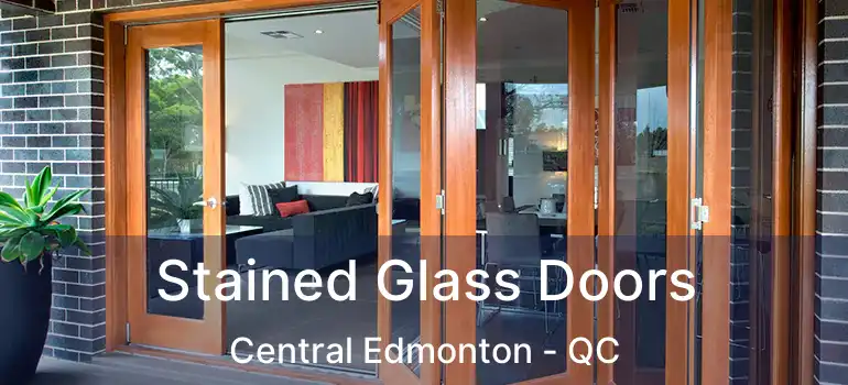  Stained Glass Doors Central Edmonton - QC