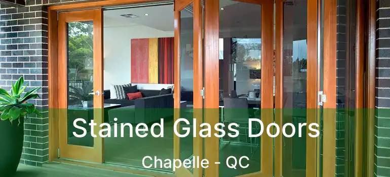  Stained Glass Doors Chapelle - QC