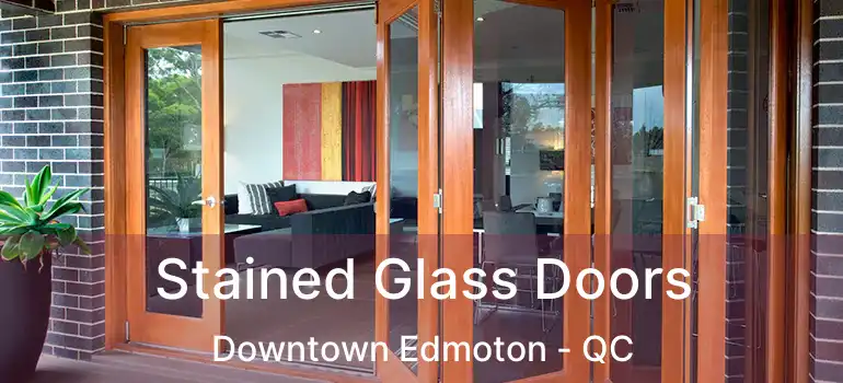  Stained Glass Doors Downtown Edmoton - QC