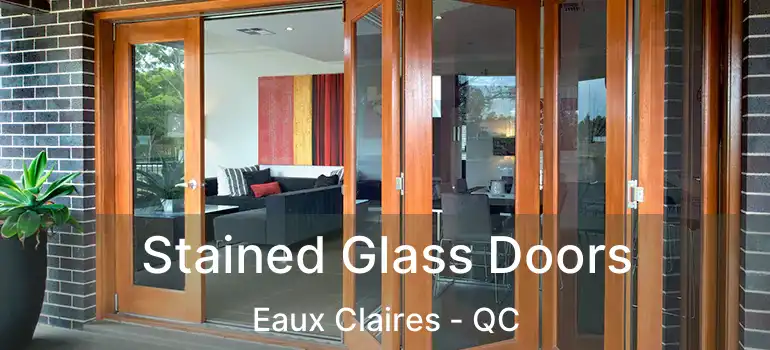  Stained Glass Doors Eaux Claires - QC
