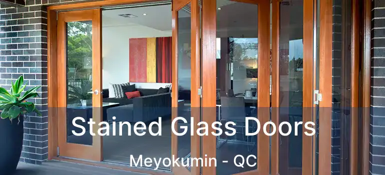  Stained Glass Doors Meyokumin - QC