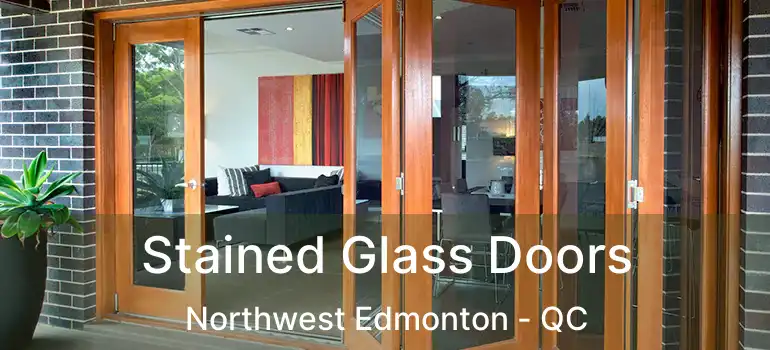 Stained Glass Doors Northwest Edmonton - QC