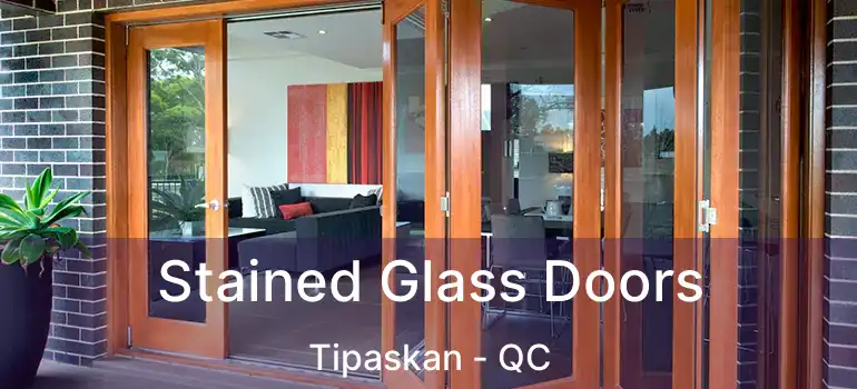  Stained Glass Doors Tipaskan - QC