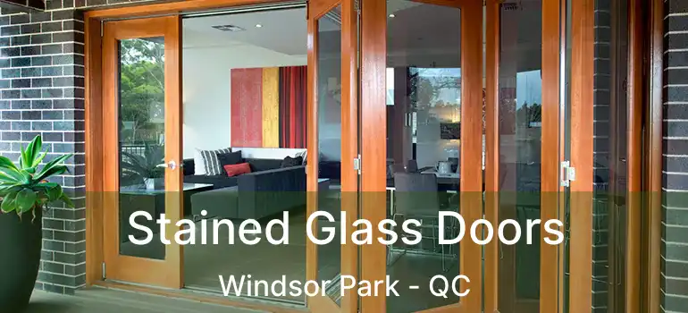  Stained Glass Doors Windsor Park - QC