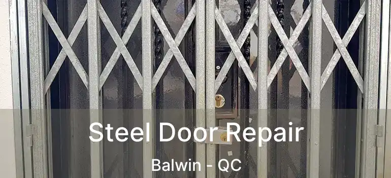  Steel Door Repair Balwin - QC
