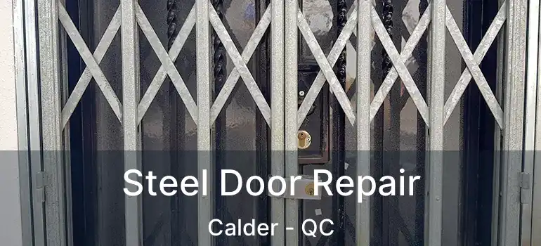  Steel Door Repair Calder - QC