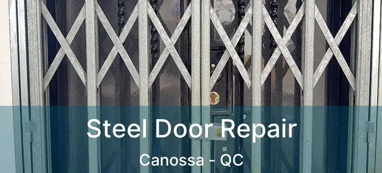  Steel Door Repair Canossa - QC