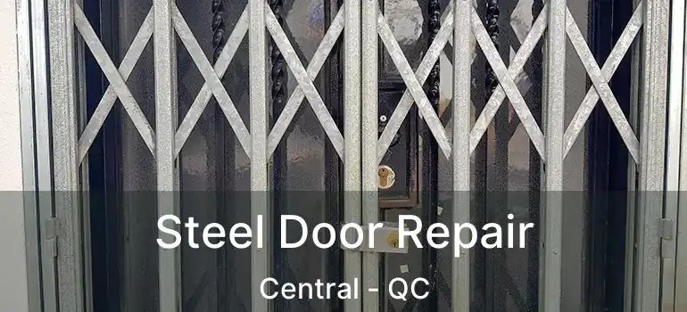  Steel Door Repair Central - QC