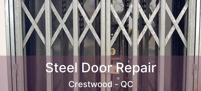 Steel Door Repair Crestwood - QC