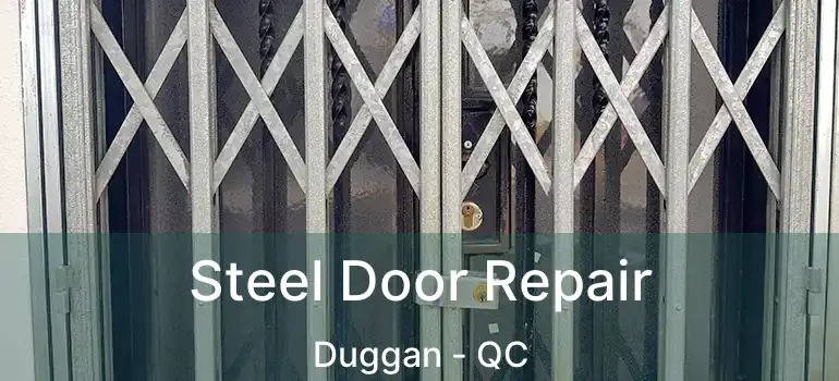  Steel Door Repair Duggan - QC