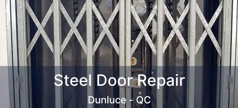 Steel Door Repair Dunluce - QC