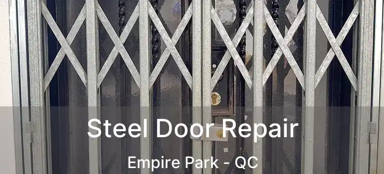  Steel Door Repair Empire Park - QC