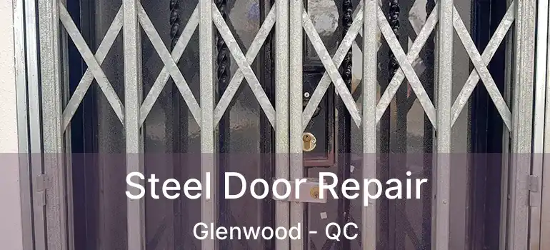  Steel Door Repair Glenwood - QC