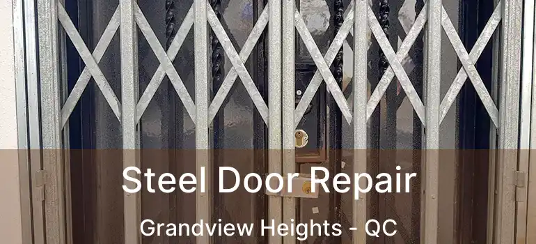  Steel Door Repair Grandview Heights - QC