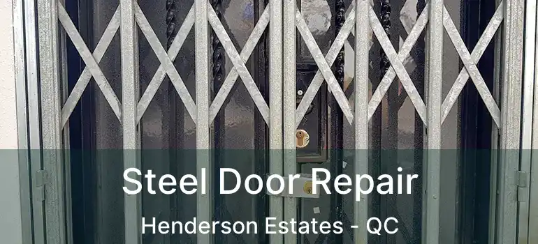  Steel Door Repair Henderson Estates - QC