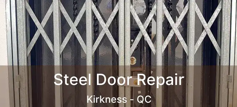  Steel Door Repair Kirkness - QC