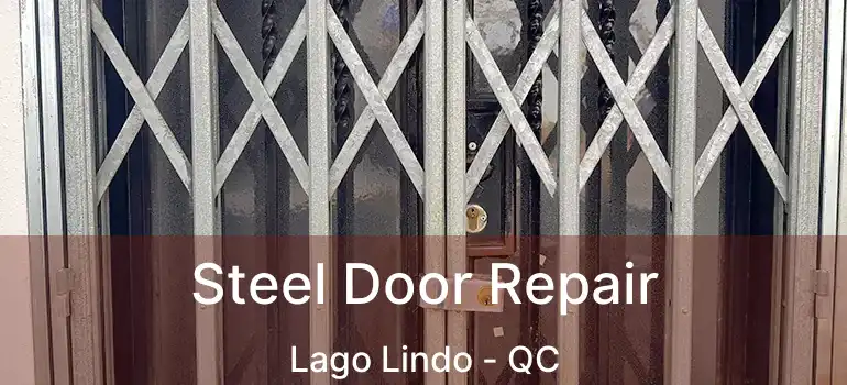  Steel Door Repair Lago Lindo - QC