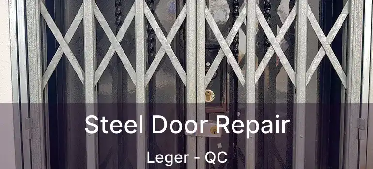 Steel Door Repair Leger - QC