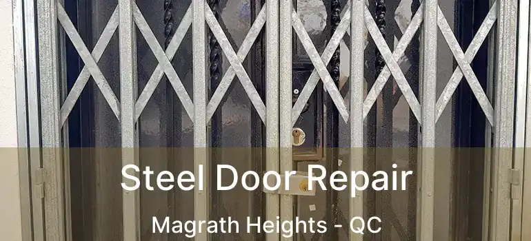  Steel Door Repair Magrath Heights - QC