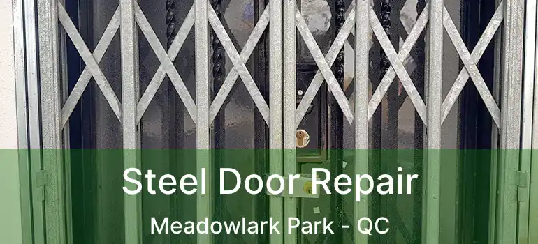  Steel Door Repair Meadowlark Park - QC